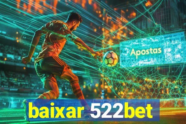 baixar 522bet